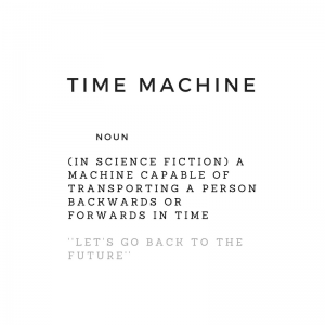 A picture explaining the meaning of a time machine