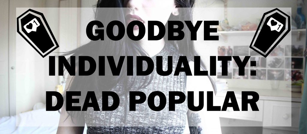 GOODBYE INDIVIDUALITY